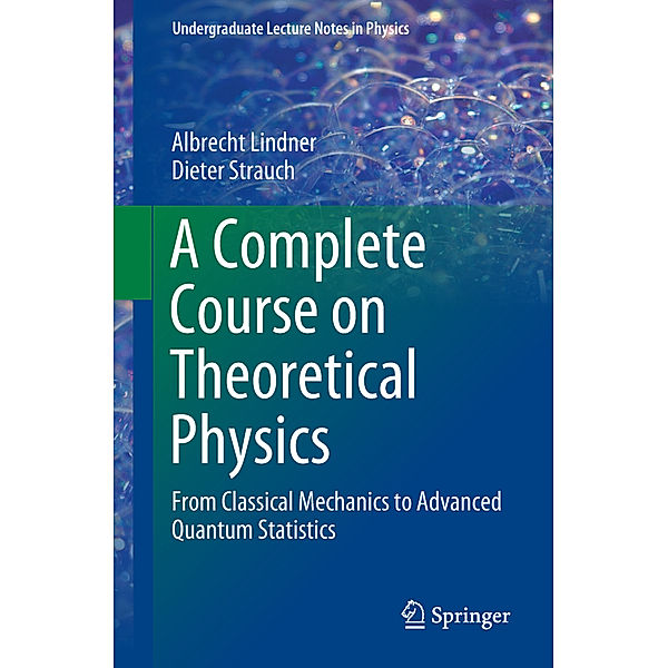 A Complete Course on Theoretical Physics, Albrecht Lindner, Dieter Strauch