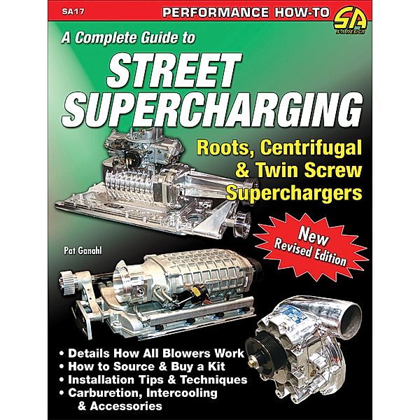 A Complete Guide to Street Supercharging, Pat Ganahl