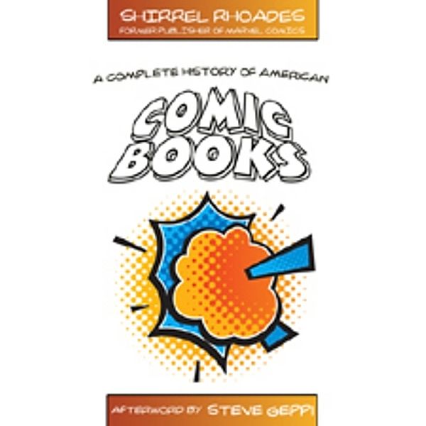 A Complete History of American Comic Books, Shirrel Rhoades