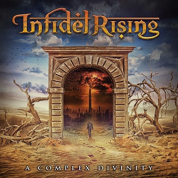 A Complex Divinity, Infidel Rising