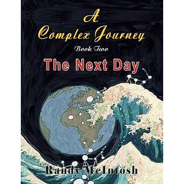 A Complex Journey - The Next Day, Randy McIntosh
