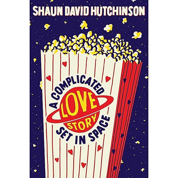 A Complicated Love Story Set in Space, Shaun David Hutchinson