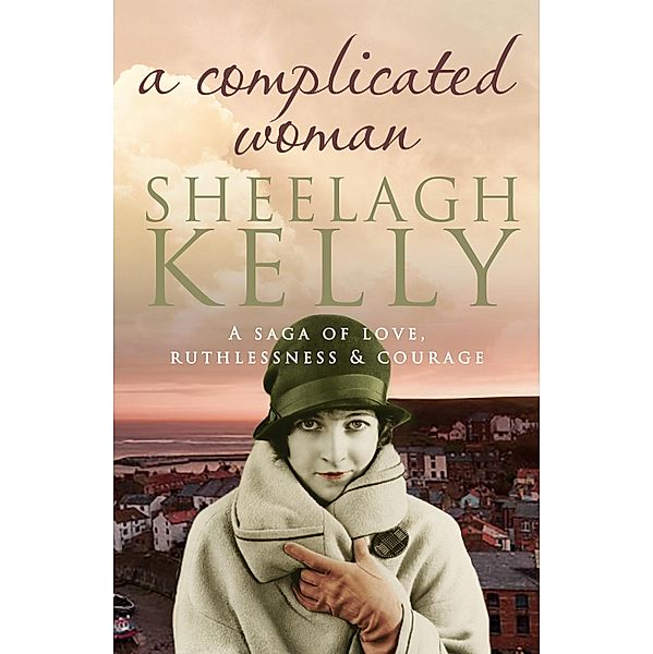 A Complicated Woman / The Prince Family Sagas Bd.2, Sheelagh Kelly