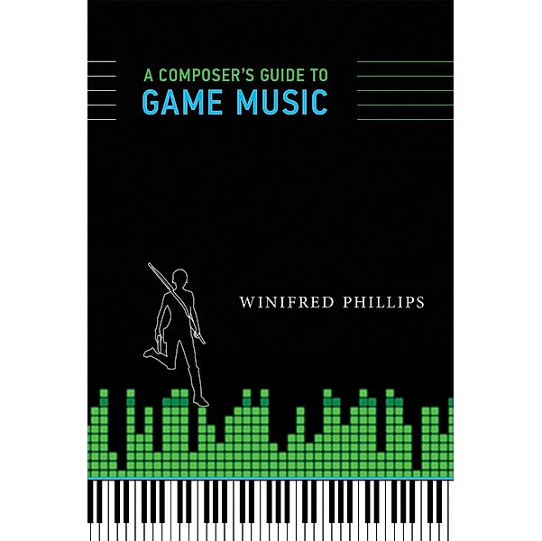 A Composer's Guide to Game Music, Winifred Phillips