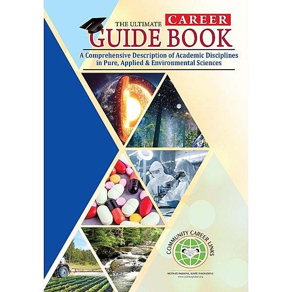 A Comprehensive Description of Academic Disciplines in Pure, Applied & Environmental Sciences. (The Ultimate Career Guide Books) / The Ultimate Career Guide Books, Phoebe Mwaniki, Moffat Githemo