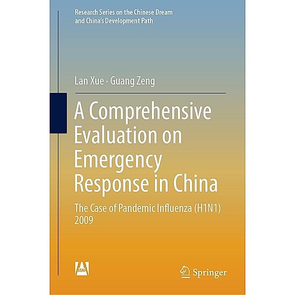 A Comprehensive Evaluation on Emergency Response in China / Research Series on the Chinese Dream and China's Development Path, Lan Xue, Guang Zeng