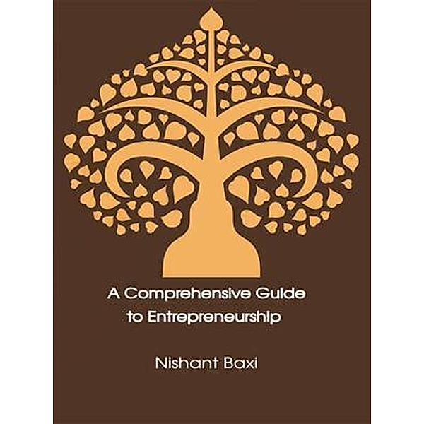A Comprehensive Guide to Entrepreneurship, Nishant Baxi