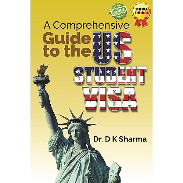 A Comprehensive Guide to the US Student Visa, Dipak Kumar Sharma