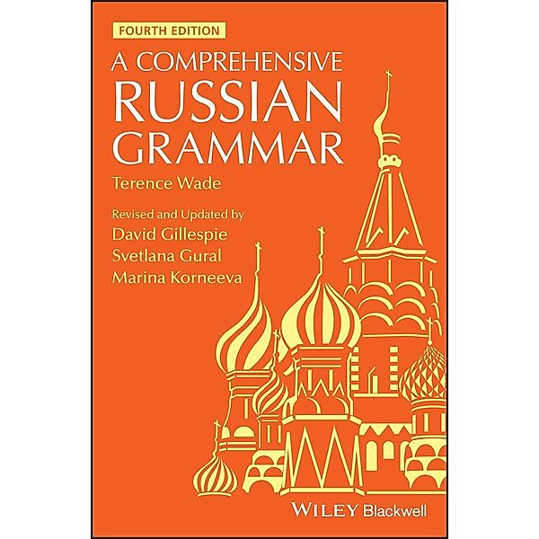 A Comprehensive Russian Grammar / Blackwell Reference Grammars, Terence Wade