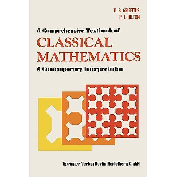 A Comprehensive Textbook of Classical Mathematics, H. B. Griffiths, P. J. Hilton