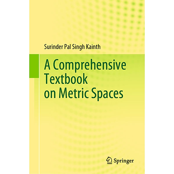 A Comprehensive Textbook on Metric Spaces, Surinder Pal Singh Kainth