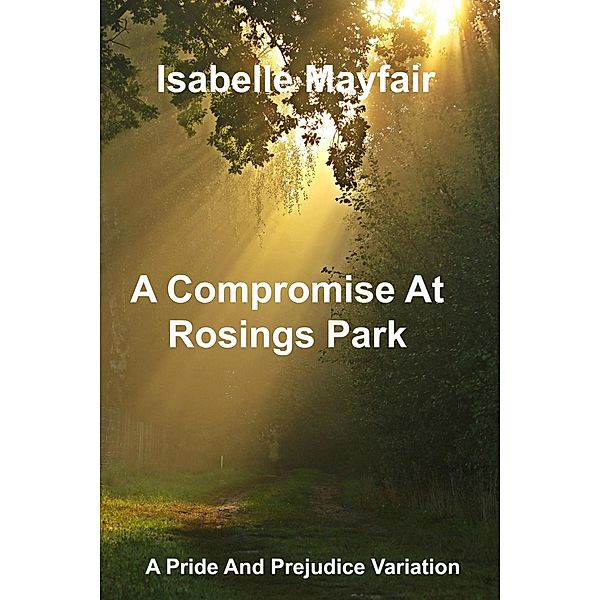 A Compromise at Rosings Park, Isabelle Mayfair