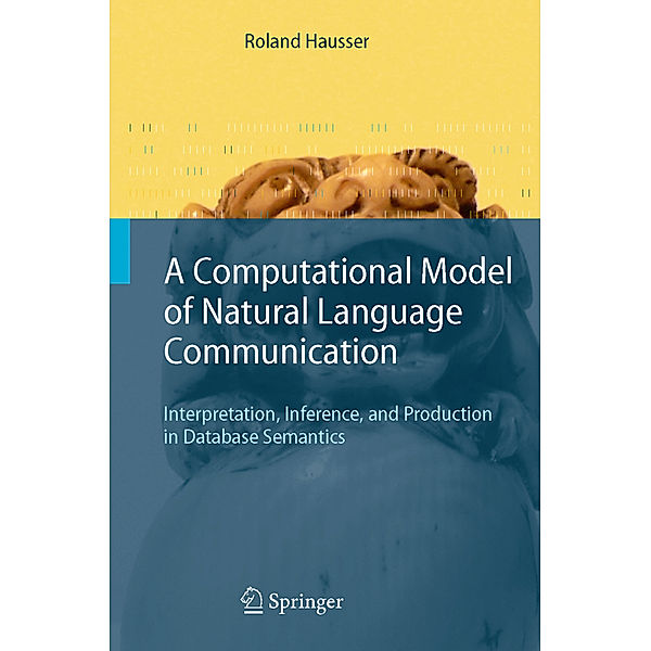A Computational Model of Natural Language Communication, Roland R. Hausser