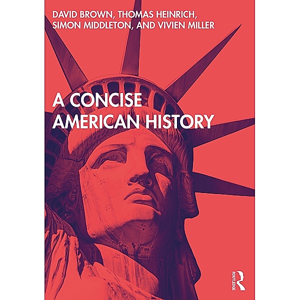 A Concise American History, David Brown, Thomas Heinrich, Simon Middleton, Vivien Miller