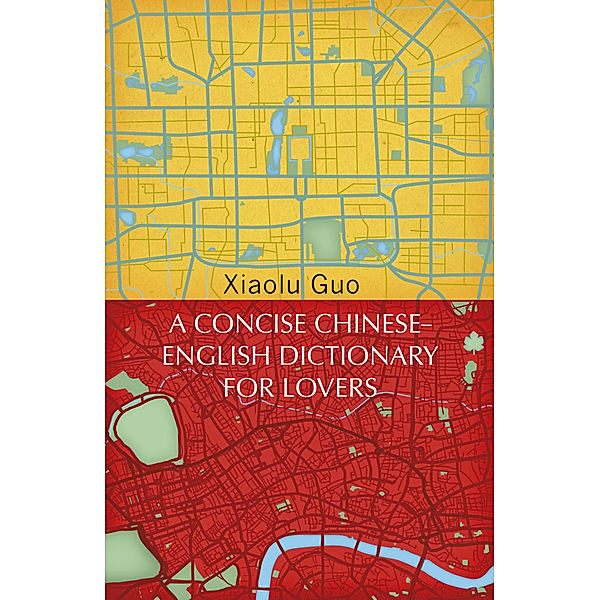 A Concise Chinese-English Dictionary for Lovers, Xiaolu Guo