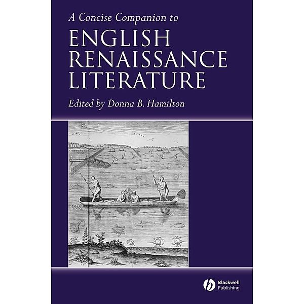 A Concise Companion to English Renaissance Literature / Concise Companions to Literature and Culture
