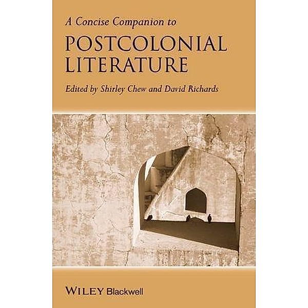 A Concise Companion to Postcolonial Literature / Concise Companions to Literature and Culture