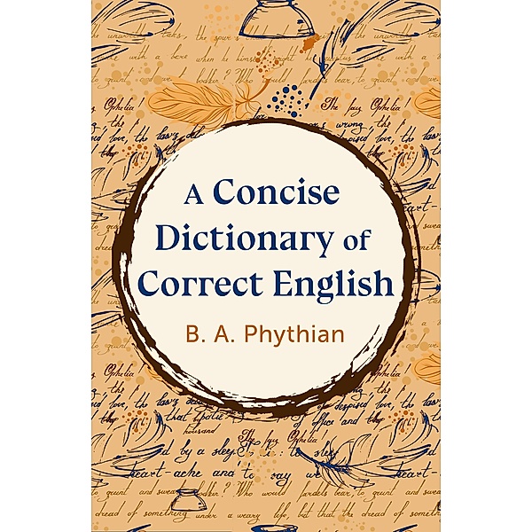 A Concise Dictionary of Correct English, B. Phythian