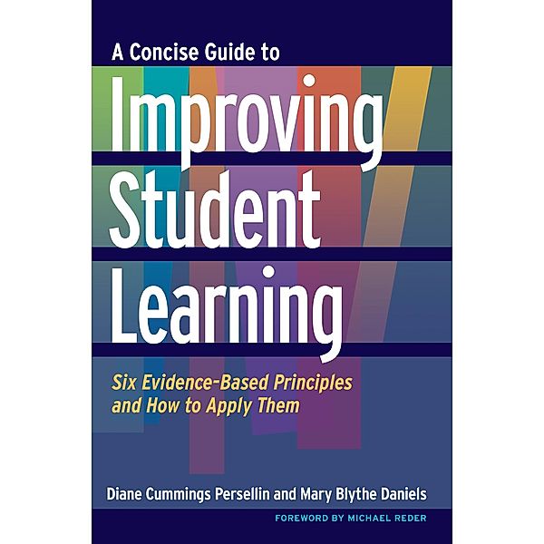 A Concise Guide to Improving Student Learning, Diane Cummings Persellin, Mary Blythe Daniels
