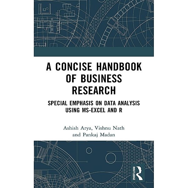 A Concise Handbook of Business Research, Ashish Arya, Vishnu Nath, Pankaj Madan