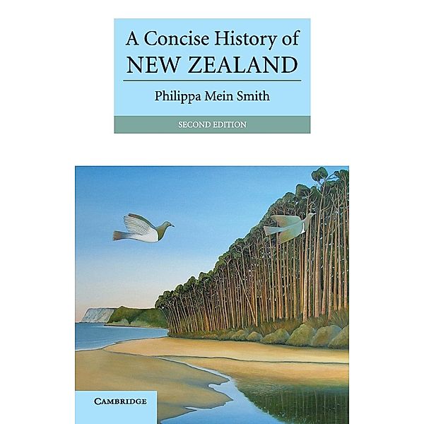 A Concise History of New Zealand, Philippa Mein Smith