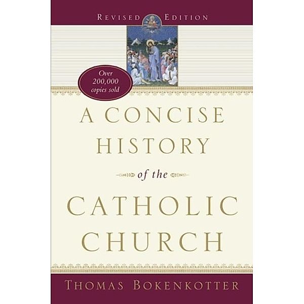 A Concise History of the Catholic Church (Revised Edition), Thomas Bokenkotter