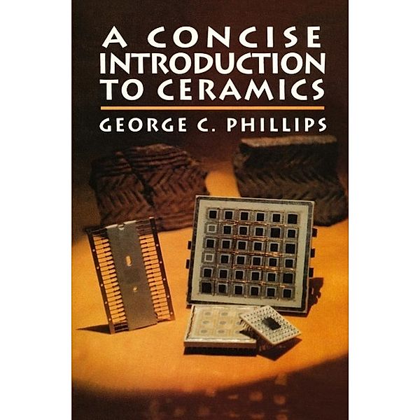 A Concise Introduction to Ceramics, George Phillips