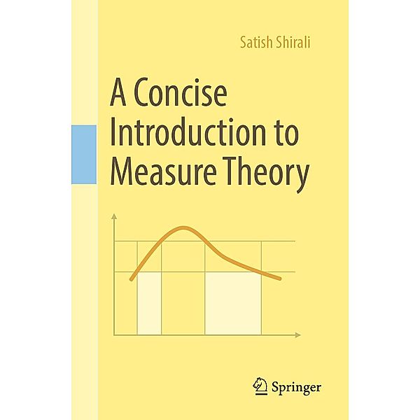 A Concise Introduction to Measure Theory, Satish Shirali