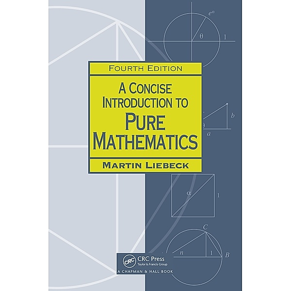 A Concise Introduction to Pure Mathematics, Martin Liebeck