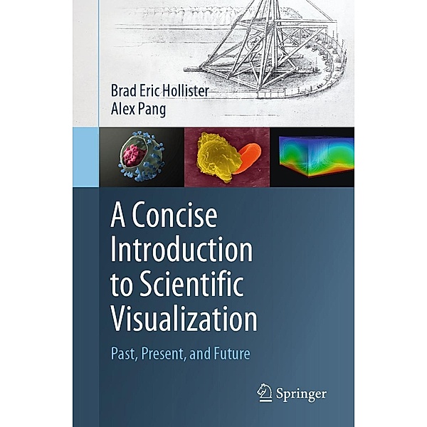 A Concise Introduction to Scientific Visualization, Brad Eric Hollister, Alex Pang