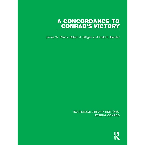 A Concordance to Conrad's Victory, James W. Parins, Robert J. Dilligan, Todd K. Bender