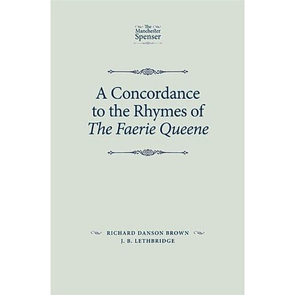 A concordance to the rhymes of The Faerie Queene / The Manchester Spenser
