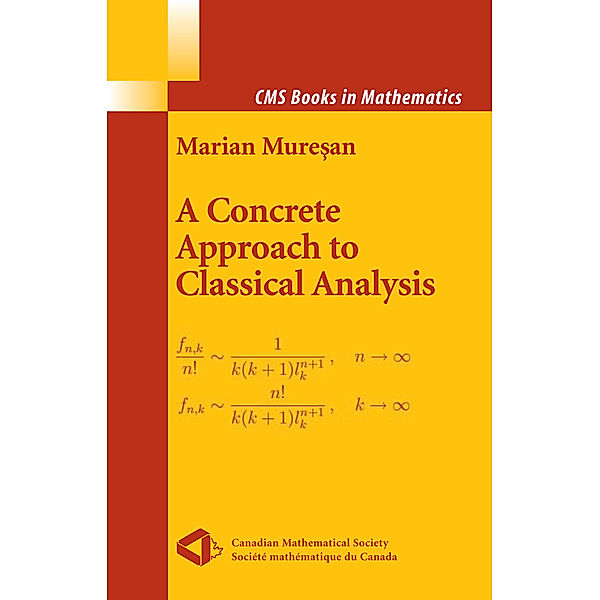 A Concrete Approach to Classical Analysis, Marian Muresan