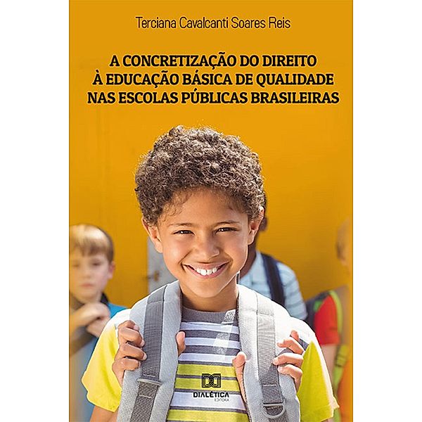 A concretização do direito à educação básica de qualidade nas escolas públicas brasileiras, Terciana Cavalcanti Soares Reis