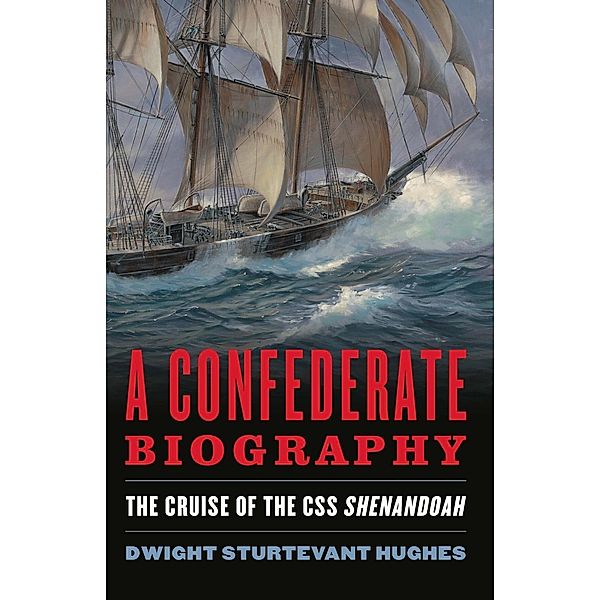 A Confederate Biography, Dwight Sturtevant Hughes