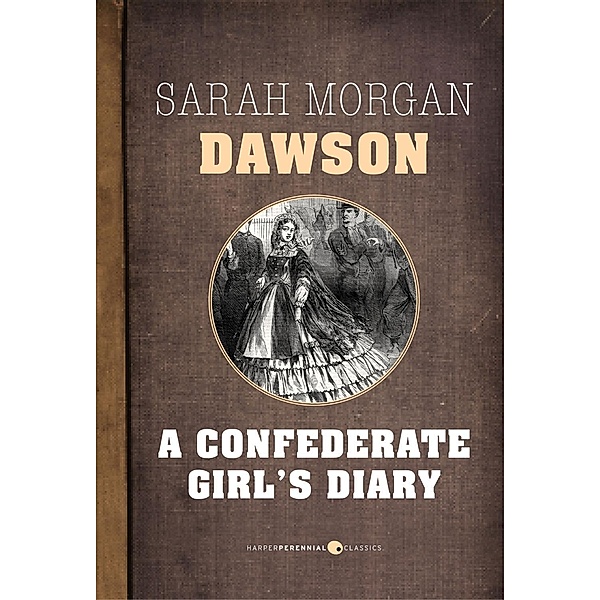 A Confederate Girl's Diary, Sarah Morgan Dawson