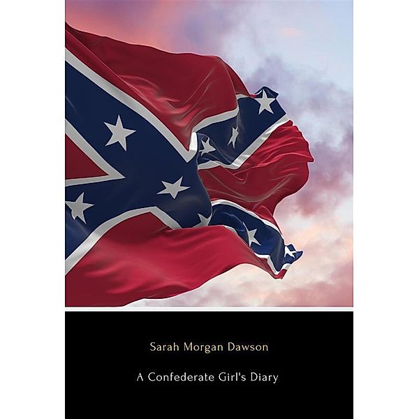 A Confederate Girl's Diary, Dawson Morgan Sarah