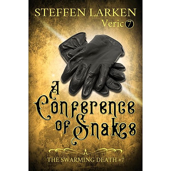 A Conference of Snakes (The Swarming Death, #7) / The Swarming Death, Steffen Larken