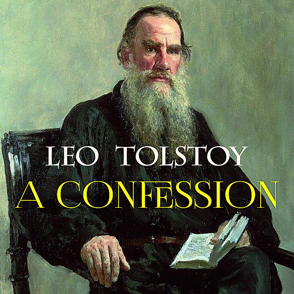 A Confession, Leo Tolstoy