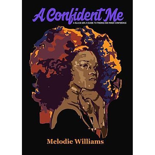 A Confident Me, Melodie Williams