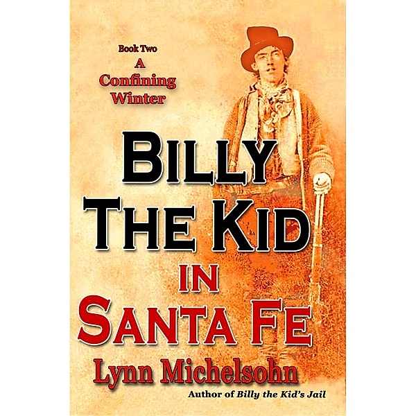 A Confining Winter (Billy the Kid in Santa Fe, #2), Lynn Michelsohn