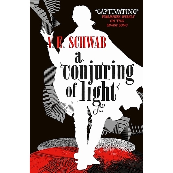 A Conjuring of Light, V. E. Schwab