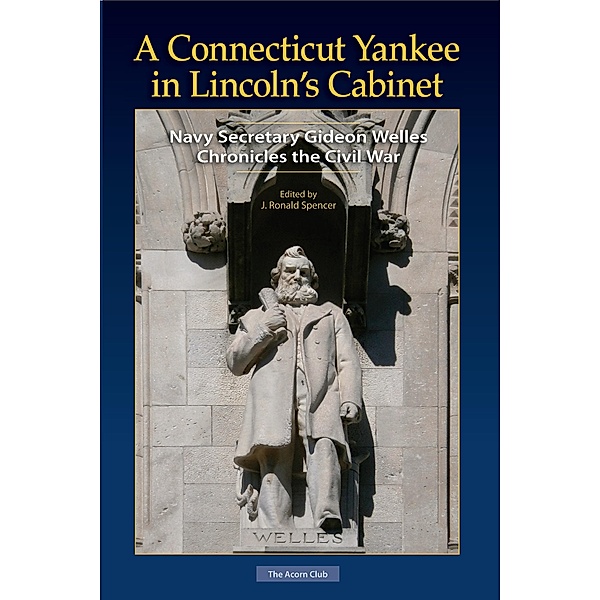 A Connecticut Yankee in Lincoln's Cabinet, Gideon Welles