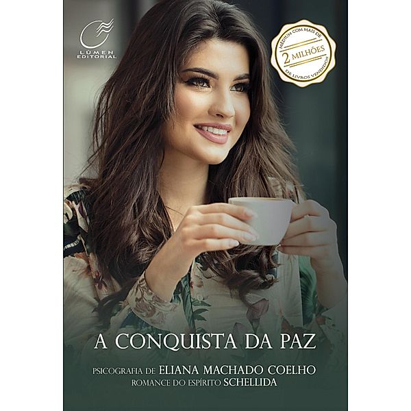 A conquista da paz, Eliana Machado Coelho, Schellida Espírito