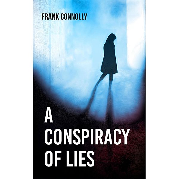 A Conspiracy of Lies, Frank Connolly