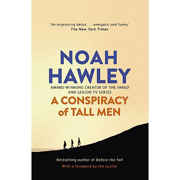 A Conspiracy of Tall Men, Noah Hawley