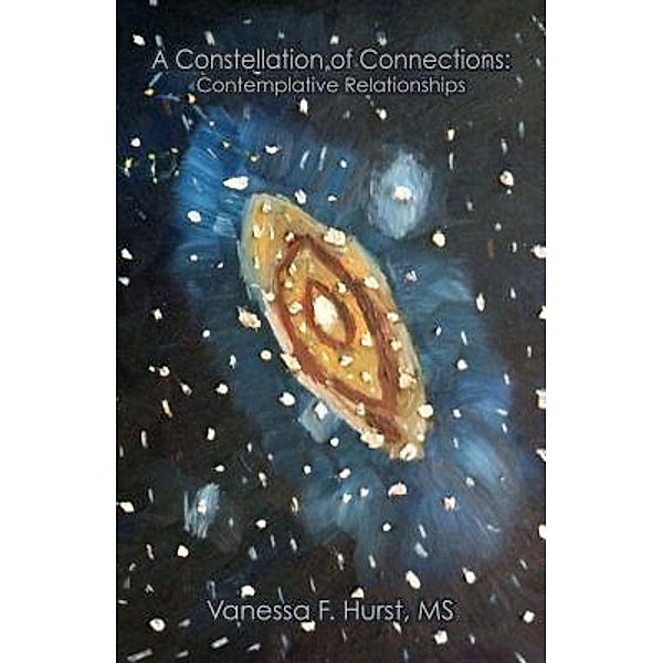A Constellation of Connections:, Vanessa F. Hurst