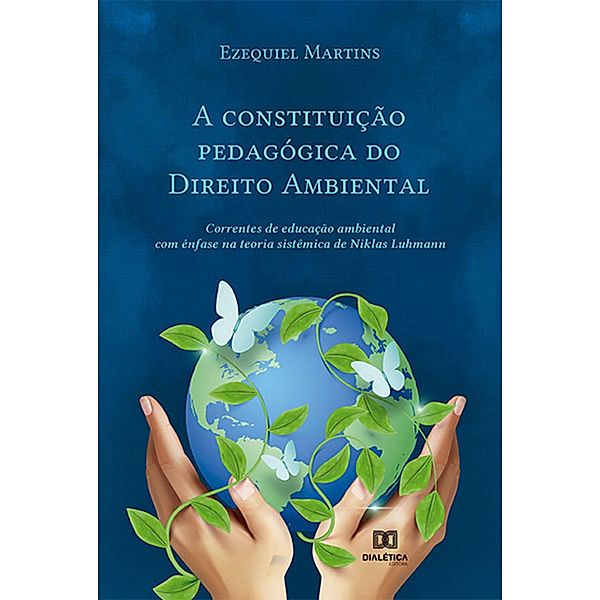 A constituição pedagógica do Direito Ambiental, Ezequiel Martins