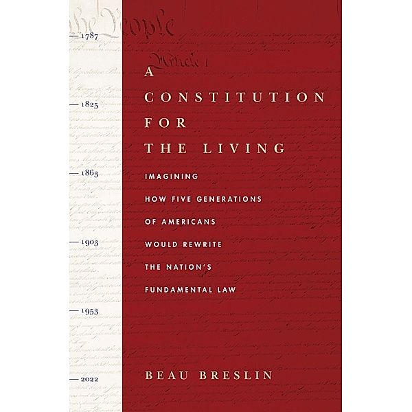 A Constitution for the Living, Beau Breslin