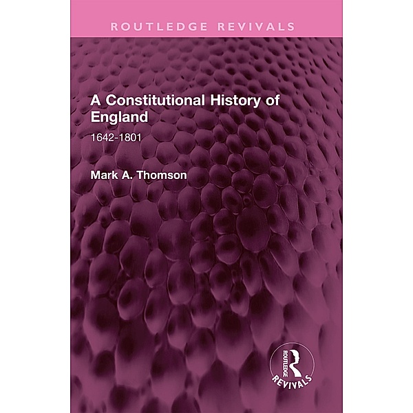 A Constitutional History of England, Mark A. Thomson